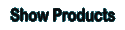 Show Products